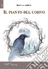 Il pianto del corvo. E-book. Formato EPUB ebook