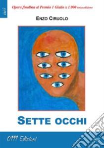 Sette occhi. E-book. Formato EPUB ebook di Enzo Ciruolo