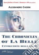 The Chronicles of La BelleL'involuzione della specie. E-book. Formato EPUB ebook