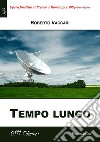 Tempo lungo. E-book. Formato EPUB ebook