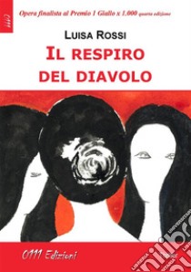 Il respiro del Diavolo. E-book. Formato EPUB ebook di Luisa Rossi