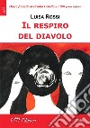 Il respiro del Diavolo. E-book. Formato EPUB ebook di Luisa Rossi