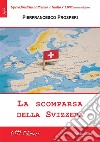 La scomparsa della Svizzera. E-book. Formato EPUB ebook