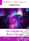 Le aurore di Sant'Alba. E-book. Formato EPUB ebook di Fabrizio Paglia