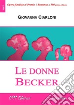 Le donne Becker. E-book. Formato EPUB