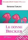 Le donne Becker. E-book. Formato EPUB ebook