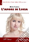 L&apos;amore di Lucia. E-book. Formato EPUB ebook