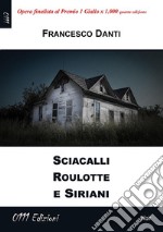 Sciacalli Roulotte e Siriani. E-book. Formato EPUB ebook