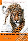 Il manto del giaguaro. E-book. Formato EPUB ebook di Paolo Delpino