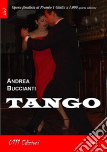 Tango. E-book. Formato EPUB ebook di Andrea Buccianti