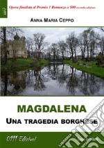 MagdalenaUna tragedia borghese. E-book. Formato Mobipocket