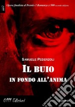 Il buio in fondo all&apos;anima. E-book. Formato EPUB