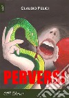 Perversi. E-book. Formato EPUB ebook