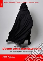 L&apos;uomo con il mantello neroUn investigatore nel XII secolo. E-book. Formato EPUB