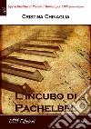 L'incubo di Pachelbel. E-book. Formato EPUB ebook di Cristina Chinaglia