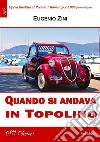 Quando si andava in Topolino. E-book. Formato EPUB ebook di Eugenio Zini