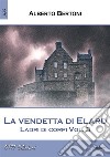 La vendetta di Elard.Ladri di corpi vol. 3. E-book. Formato EPUB ebook di Alberto Bertoni