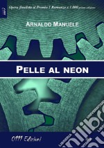 Pelle al neon. E-book. Formato EPUB