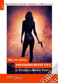Preferibilmente vivaIl ritorno di Maura Porcu. E-book. Formato EPUB ebook