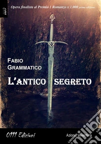 L'antico segreto. E-book. Formato EPUB ebook