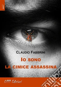 Io sono la cimice assassina. E-book. Formato EPUB ebook