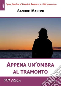 Appena un'ombra al tramonto. E-book. Formato EPUB ebook