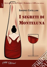 I segreti di Monteluna. E-book. Formato EPUB ebook