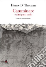 Camminare e altri passi scelti. E-book. Formato Mobipocket ebook