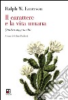 Il carattere e la vita umana. Quattro saggi inediti. E-book. Formato EPUB ebook