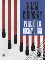 Perché lo diciamo noi. E-book. Formato EPUB ebook