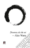 Diventa ciò che sei. E-book. Formato Mobipocket ebook di Alan Watts