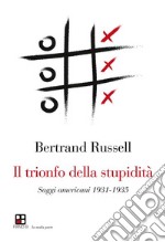 Il trionfo della stupidità. E-book. Formato EPUB ebook