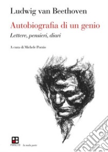 Autobiografia di un genio. E-book. Formato EPUB ebook di Ludwig van Beethoven