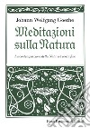 Meditazioni sulla Natura. E-book. Formato EPUB ebook di Johann Wolfgang Goethe