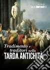 Tradimento e traditori nella Tarda antichità. E-book. Formato EPUB ebook