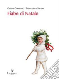 Fiabe di Natale. E-book. Formato EPUB ebook di Guido Gozzano