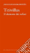 TitivillusIl demone dei refusi. E-book. Formato EPUB ebook