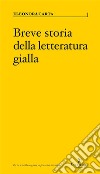 Breve storia della letteratura gialla. E-book. Formato Mobipocket ebook