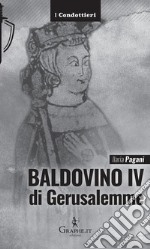 Baldovino IV di GerusalemmeIl re lebbroso. E-book. Formato EPUB