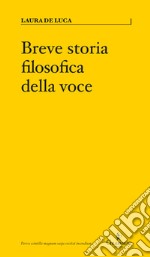 Breve storia filosofica della voce. E-book. Formato Mobipocket