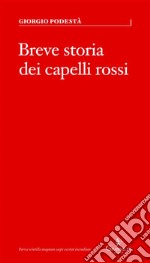 Breve storia dei capelli rossi. E-book. Formato EPUB ebook