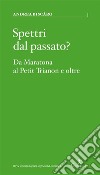 Spettri dal passato?Da Maratona al Petit Trianon e oltre. E-book. Formato EPUB ebook