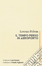 Il tempo perso in aeroporto. E-book. Formato EPUB