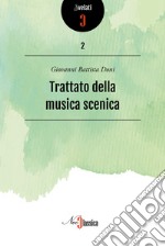 Trattato della musica scenica. E-book. Formato PDF ebook