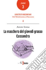 La maschera del giovedì grasso / Cassandra. E-book. Formato PDF ebook