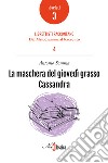 La maschera del giovedì grasso / Cassandra. E-book. Formato PDF ebook