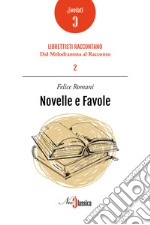 Novelle e Favole. E-book. Formato PDF ebook