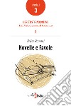 Novelle e Favole. E-book. Formato PDF ebook di Felice Romani