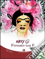 Firmato tua F.. E-book. Formato EPUB ebook