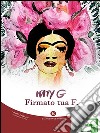 Firmato tua F.. E-book. Formato EPUB ebook